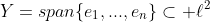 Y=span\{e_{1},...,e_{n}\}\subset \ell^{2}