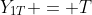 Y_{1T} = T
