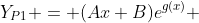 Y_{P1} = (Ax+B)e^{g(x)} 