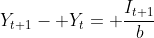 Y_{t+1}- Y_t= \frac{I_{t+1}}{b}