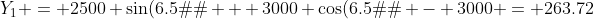 Y_1 = 2500 \sin(6.5�) + 3000 \cos(6.5�) - 3000 = 263.72