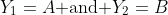Y_1=A\text{ and }Y_2=B