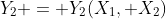 Y_2 = Y_2(X_1, X_2)