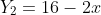 Y_2=16-2x