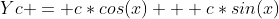 Yc = c*cos(x) + c*sin(x)