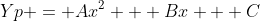 Yp = Ax^2 + Bx + C