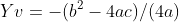 Yv=-(b^2-4ac)/(4a)