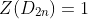 Z(D_{2n})=1