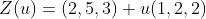 Z(u)=(2,5,3)+u(1,2,2)
