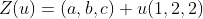 Z(u)=(a,b,c)+u(1,2,2)