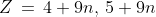 Z\,=\,4+9n,\,5+9n