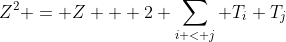Z^2 = Z + 2 \sum_{i < j} T_i T_j