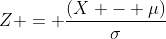 Z = \frac{(X - \mu)}{\sigma}