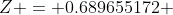 Z = 0.689655172 
