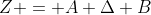 Z = A \Delta B