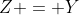 Z = Y