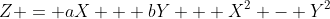 Z = aX + bY + X^2 - Y^2