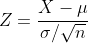 Z=\frac{X-\mu}{\sigma/\sqrt{n}}