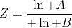 Z={\ln A\over \ln B}
