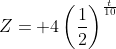Z= 4\left(\frac{1}{2}\right)^\frac{t}{10}