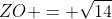 ZO = \sqrt{14}