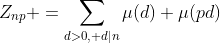 Z_{np} =\sum_{d>0, d|n}\mu(d)+\mu(pd)