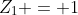 Z_1 = 1