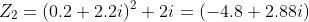 Z_2=(0.2+2.2i)^2+2i=(-4.8+2.88i)