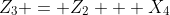 Z_3 = Z_2 + X_4