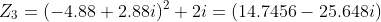 Z_3=(-4.88+2.88i)^2+2i=(14.7456-25.648i)