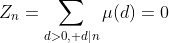 Z_n=\sum_{d>0, d|n}\mu(d)=0