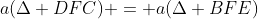 a(\Delta DFC) = a(\Delta BFE)