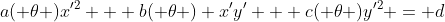 a( \theta )x'^2 + b( \theta ) x'y' + c( \theta )y'^2 = d