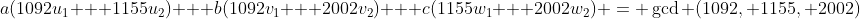 a(1092u_1 + 1155u_2) + b(1092v_1 + 2002v_2) + c(1155w_1 + 2002w_2) = \gcd (1092, 1155, 2002)