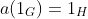 a(1_G)=1_H