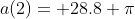 a(2)= 28.8 \pi