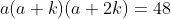 a(a+k)(a+2k)=48