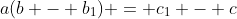 a(b - b_1) = c_1 - c