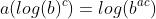 a(log(b)^c)=log(b^{ac})