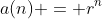 a(n) = r^n