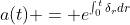 a(t) = e^{\int_{0}^{t}\delta_{r}dr}