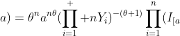 f_Y(y;\theta;a)=\theta^n{a}^{n\theta}(\prod_{i=1}^  {n}Y_i)^{-(\theta+1)}\prod_{i=1}^n(I_{[a;\infty)}(Y_{(1)})
