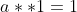 a**1=1
