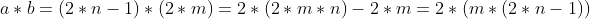 a*b=(2*n-1)*(2*m)=2*(2*m*n)-2*m=2*(m*(2*n-1))