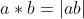 a*b=|ab|