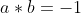 a*b=-1