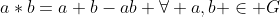 a*b=a+b-ab \forall a,b \in G