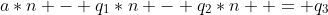 a*n - q_1*n - q_2*n  = q_3