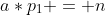 a*p_1 = n