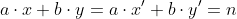 a\cdot{x}+b\cdot{y}=a\cdot{x'}+b\cdot{y'}=n